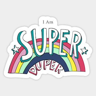 I am Super Duper Sticker